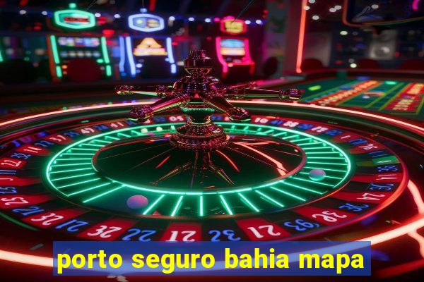 porto seguro bahia mapa